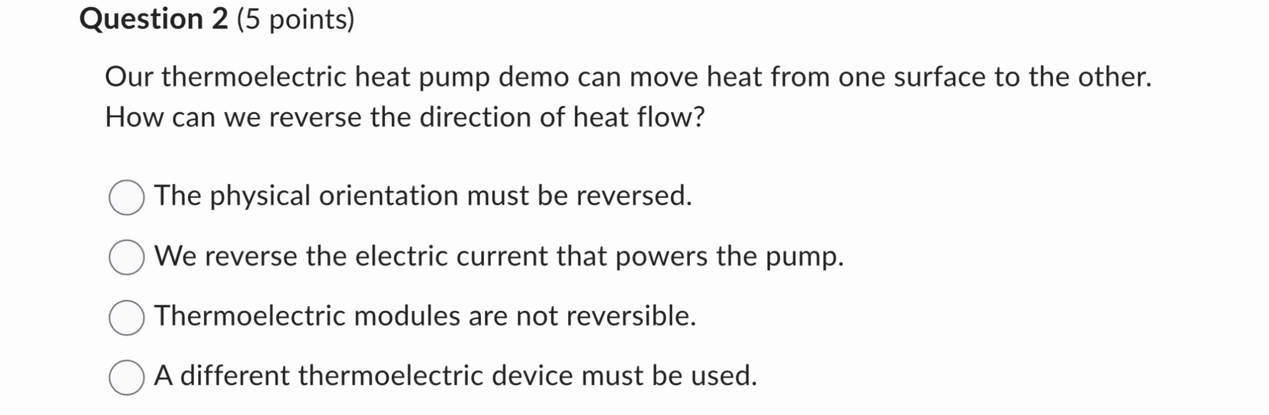Question 2 ( 5 points ) Our thermoelectric heat