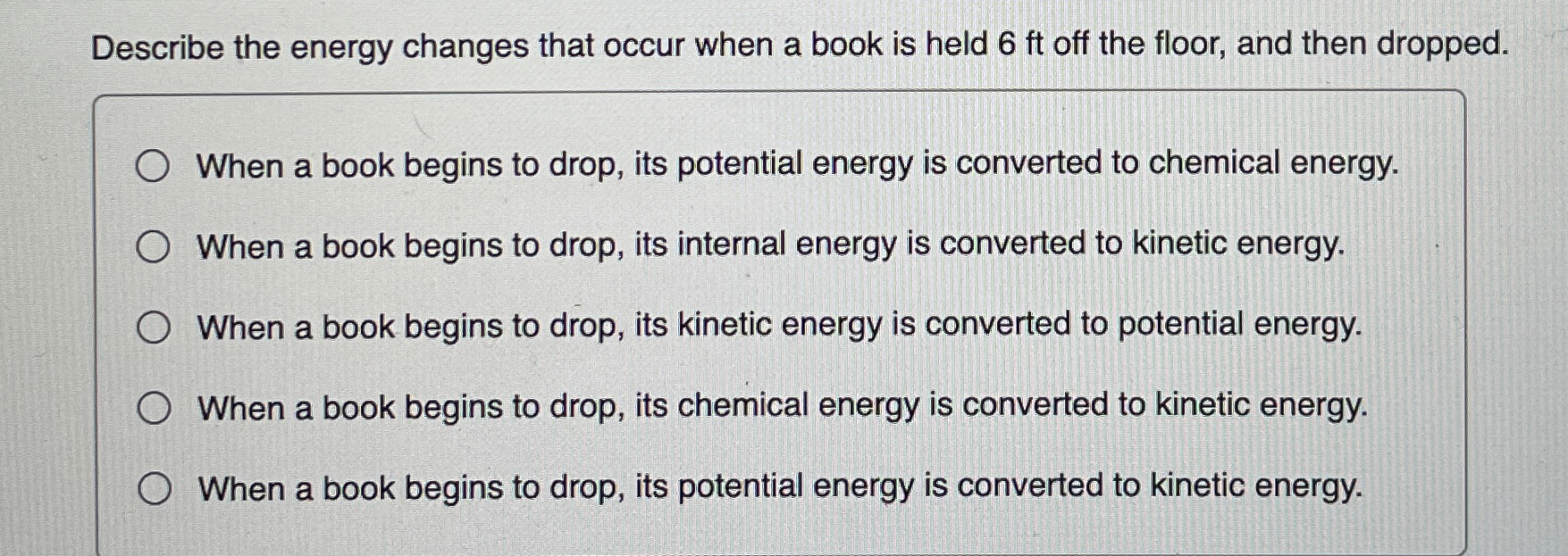 Describe the energy changes that occur when a