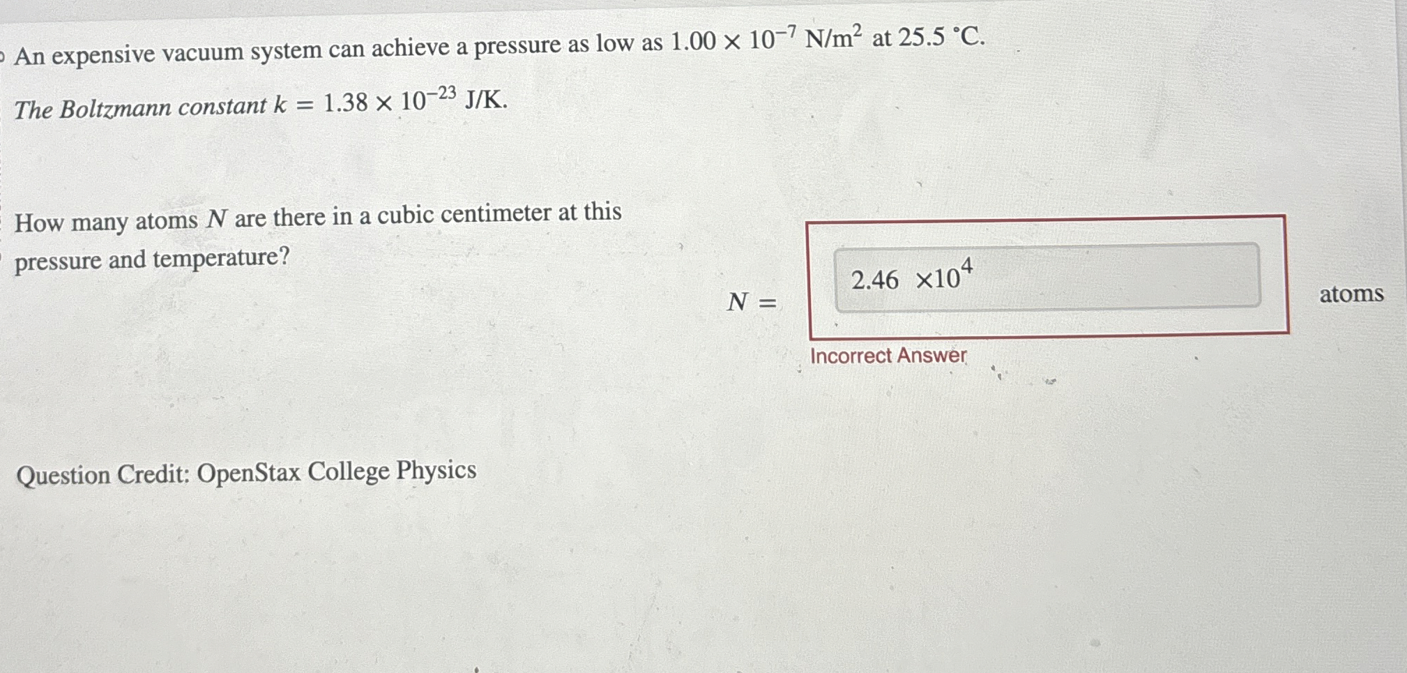 An expensive vacuum system can achieve a pressure