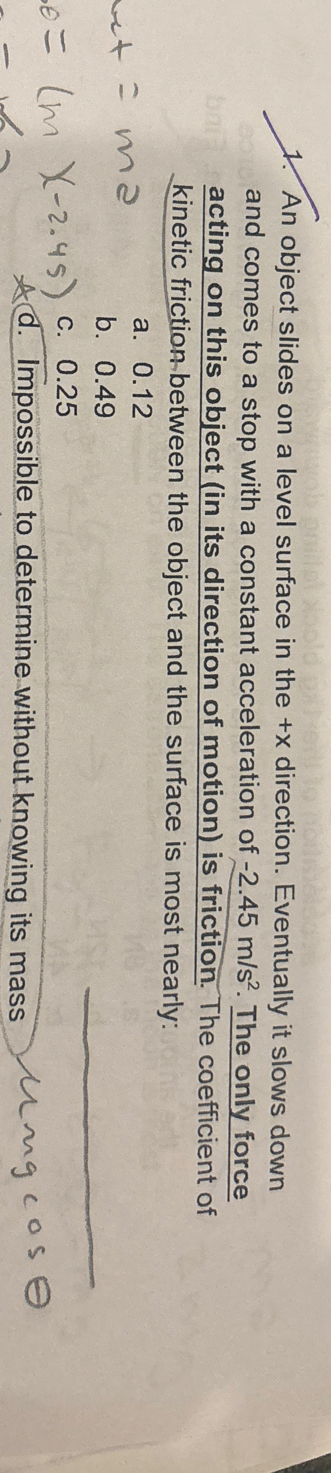 An object slides on a level surface in the + x