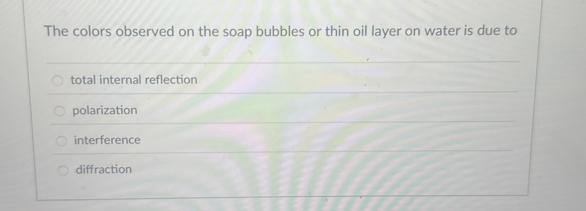 The colors observed on the soap bubbles or thin