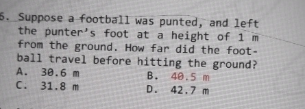 Suppose a football was punted, and left the