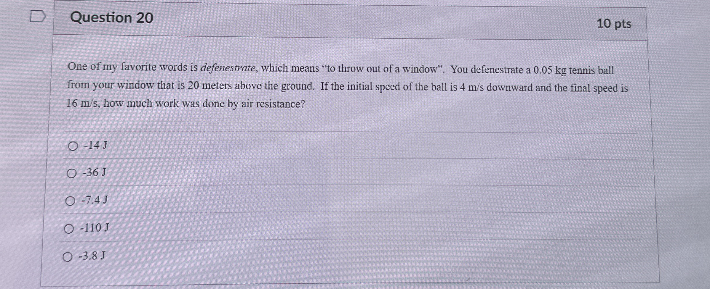 Question 2 0 1 0 pts One of my favorite words is