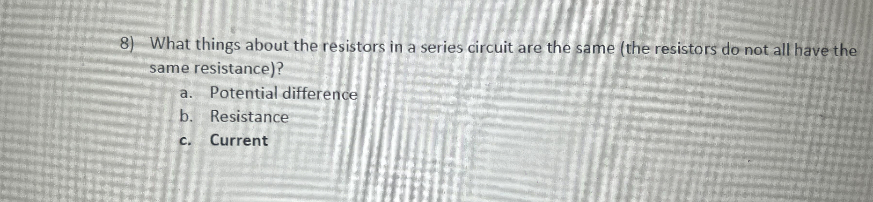 What things about the resistors in a series