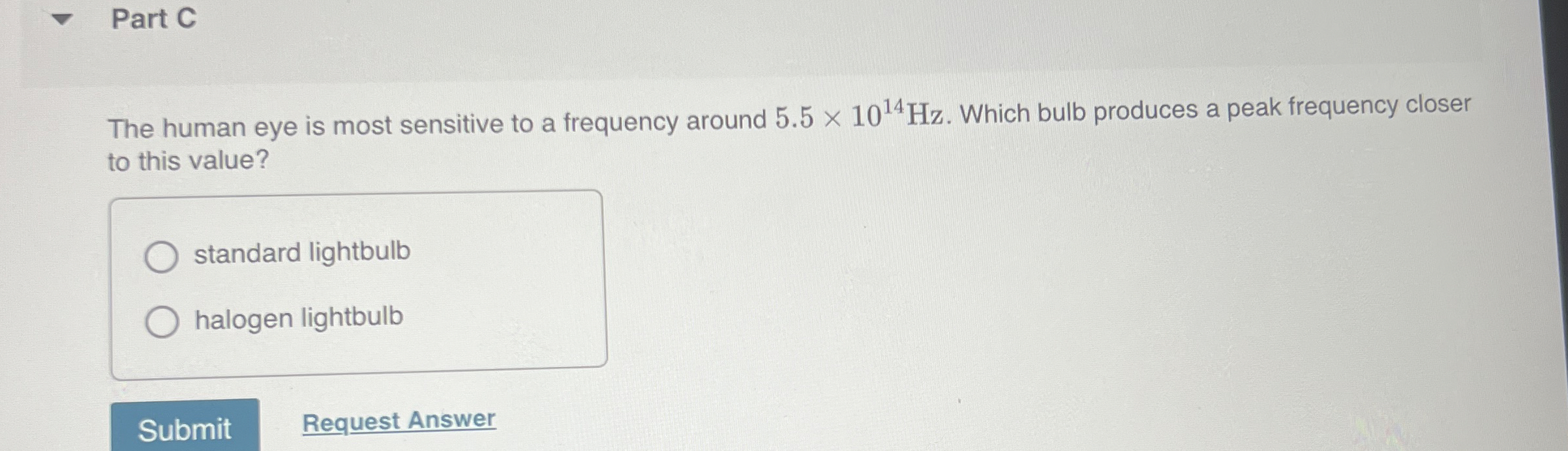 Part C The human eye is most sensitive to a