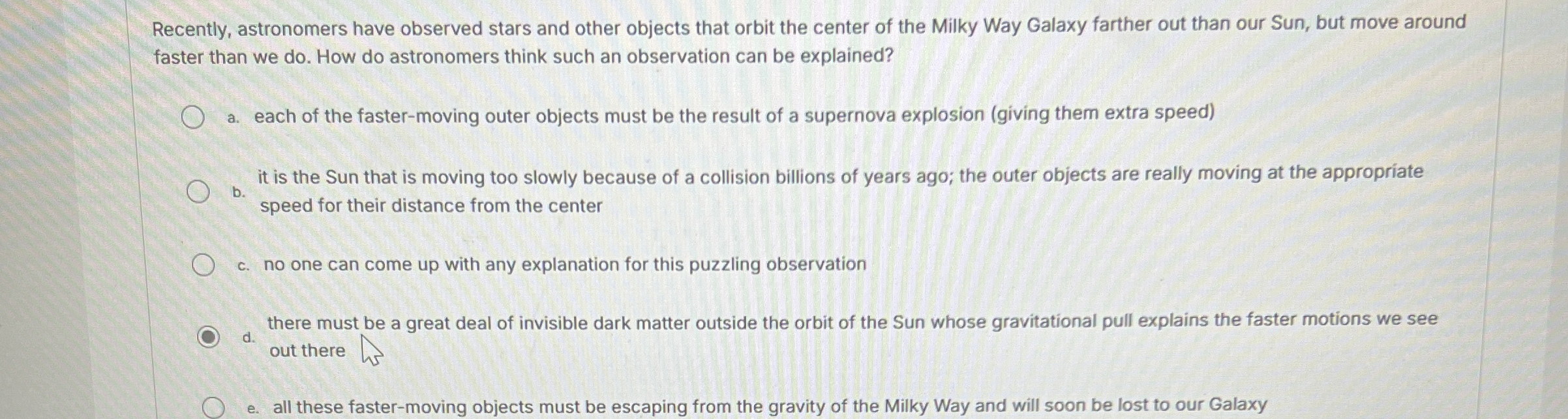 Recently, astronomers have observed stars and