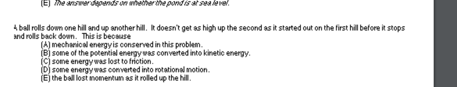 \ & ball rolls down one hill and up another hill.