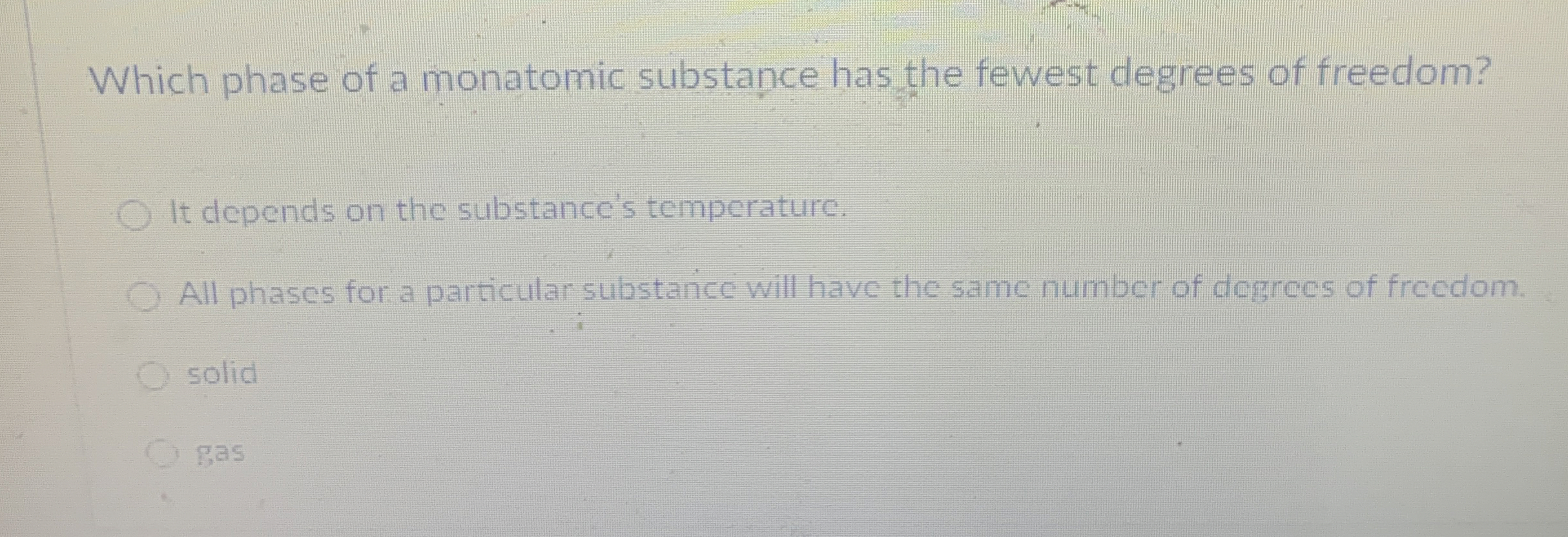 Which phase of a monatomic substance has the