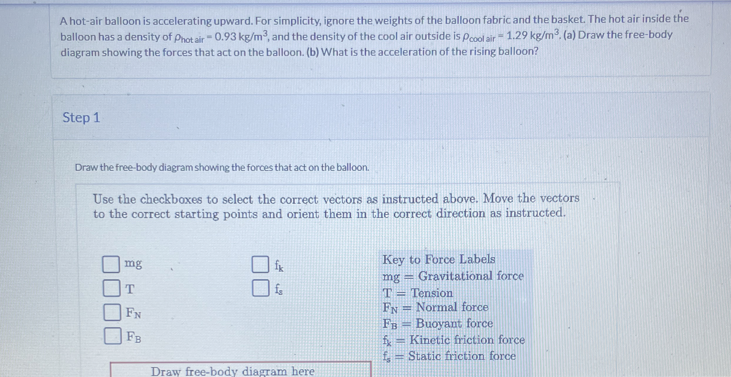 A hot - air balloon is accelerating upward. For