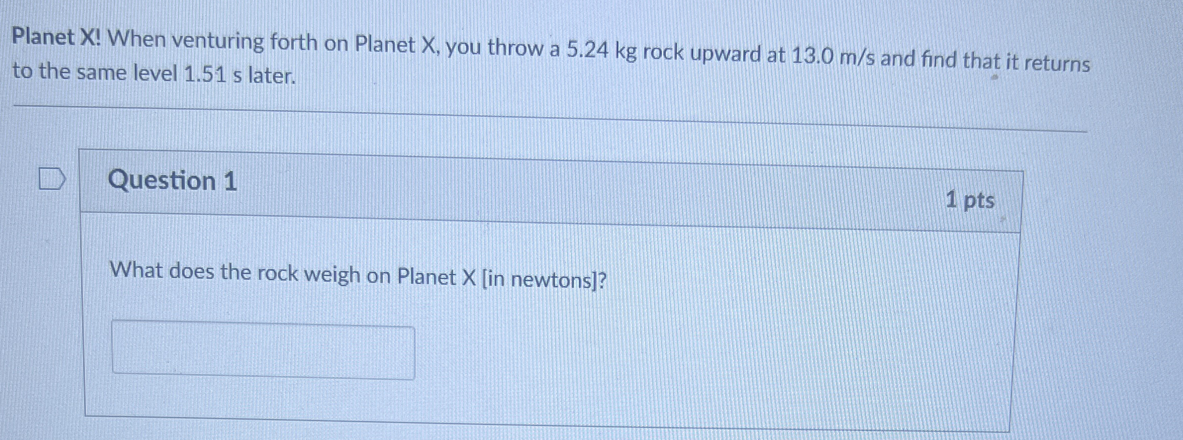 Planet X ! When venturing forth on Planet X , you