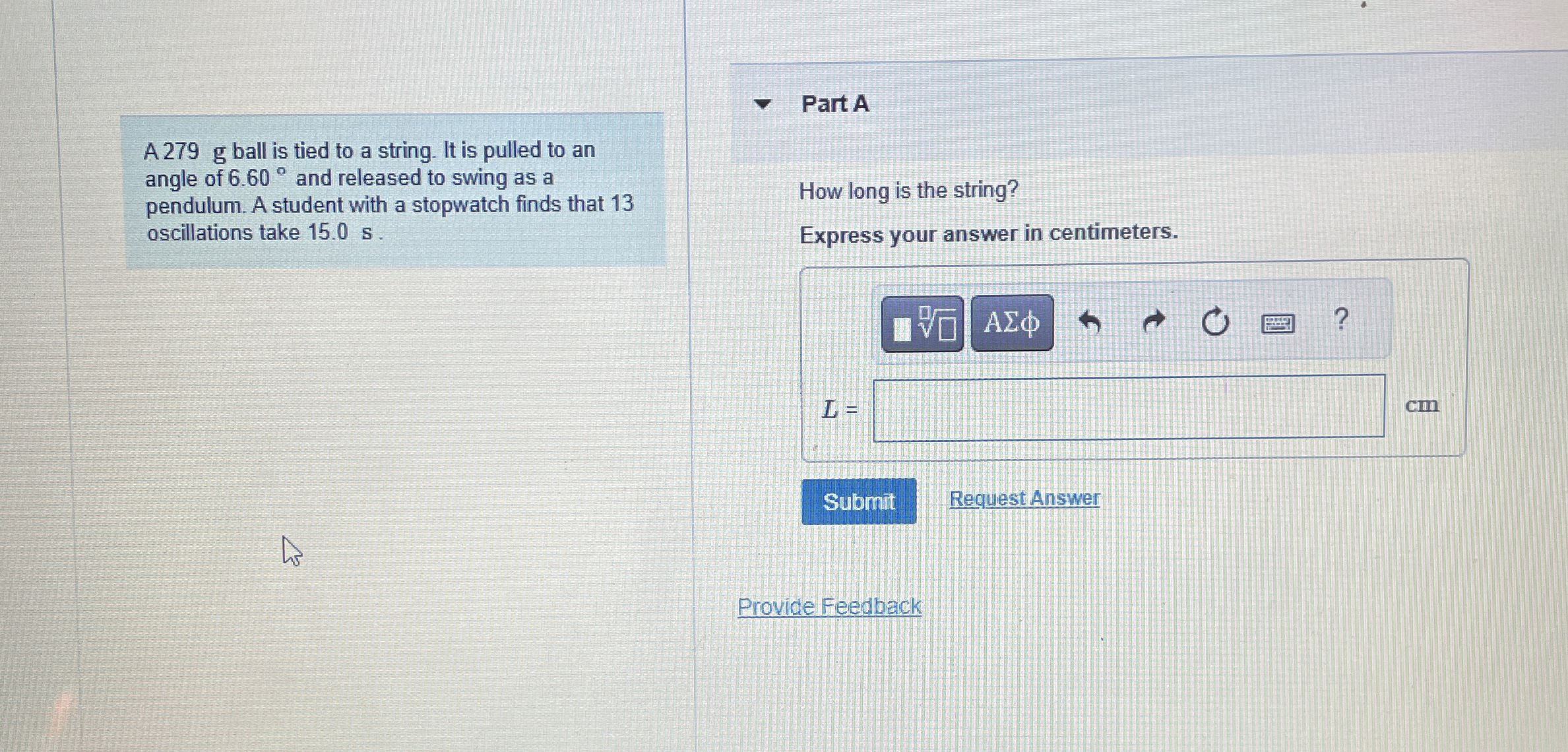 A 2 7 9 g ball is tied to a string. It is pulled