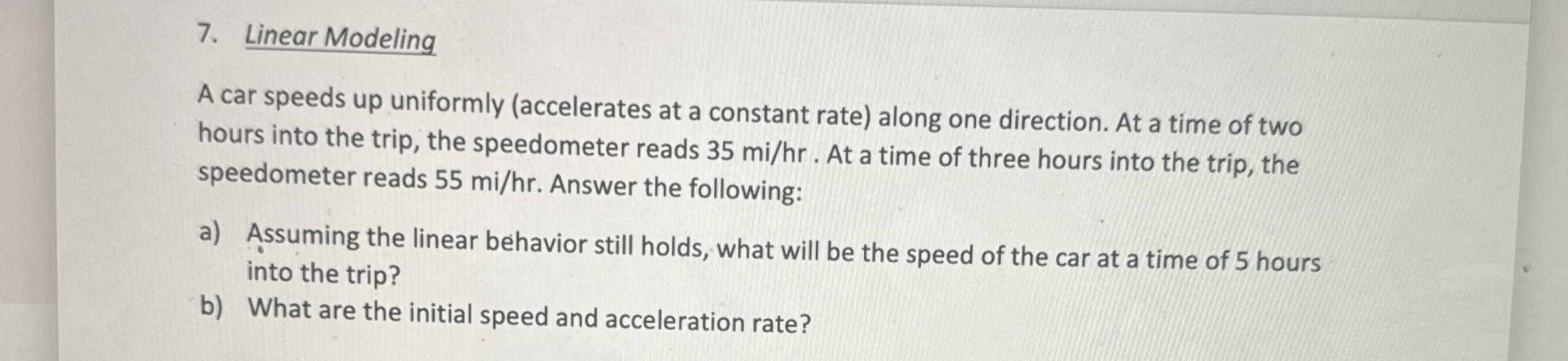 Linear Modeling A car speeds up uniformly (