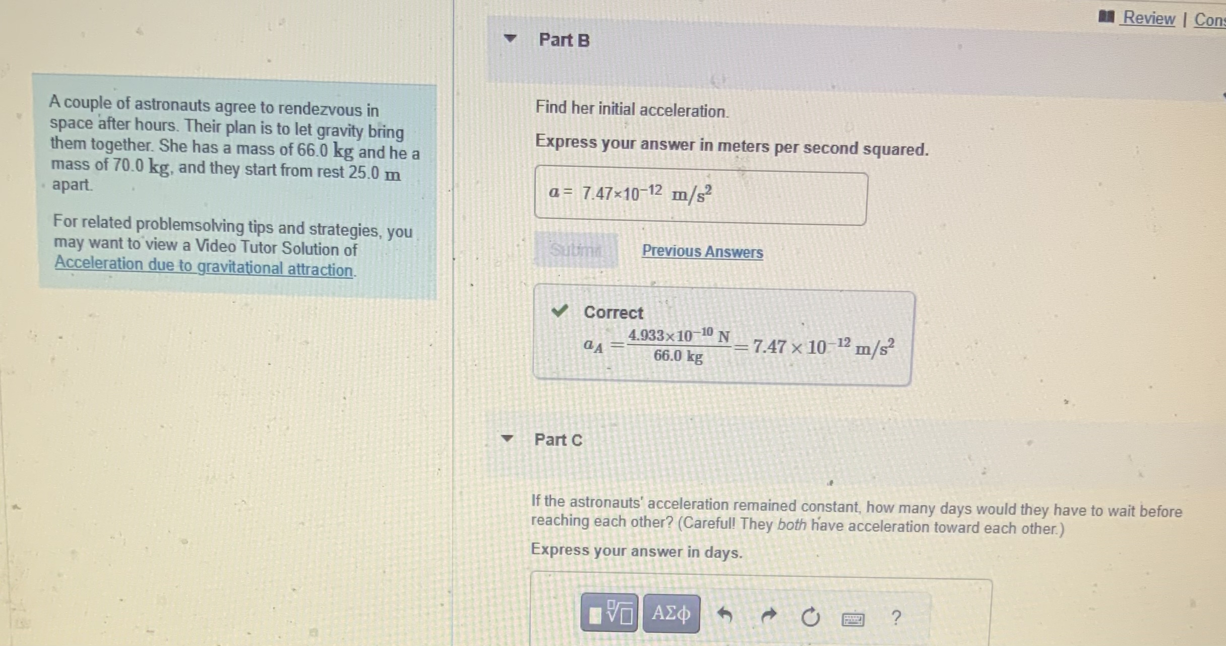 Part B Find her initial acceleration. Express