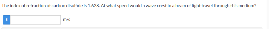 The index of refraction of carbon disulfide is 1