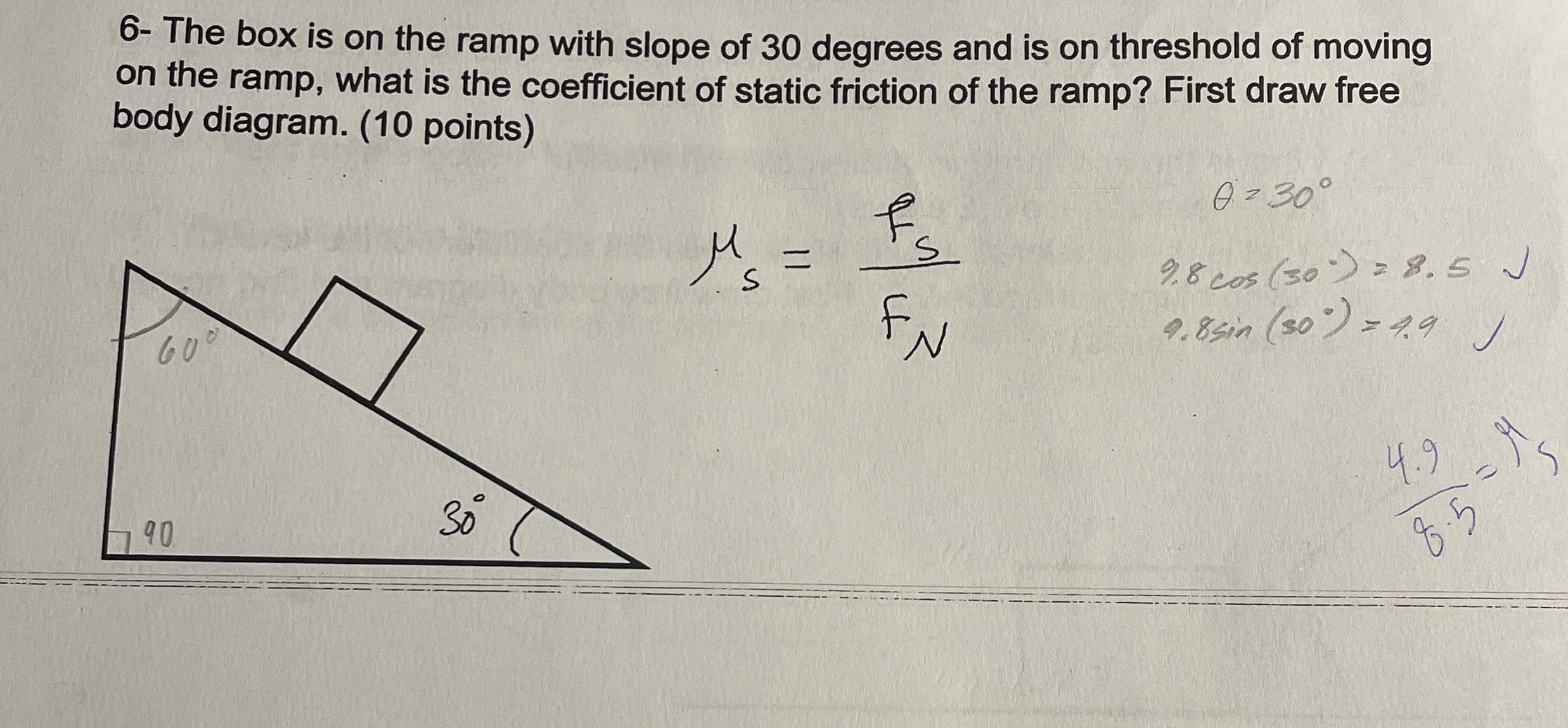6 - The box is on the ramp with slope of 3 0