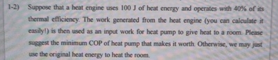 1 - 2 ) Suppose that a heat engine uses 1 0 0 J