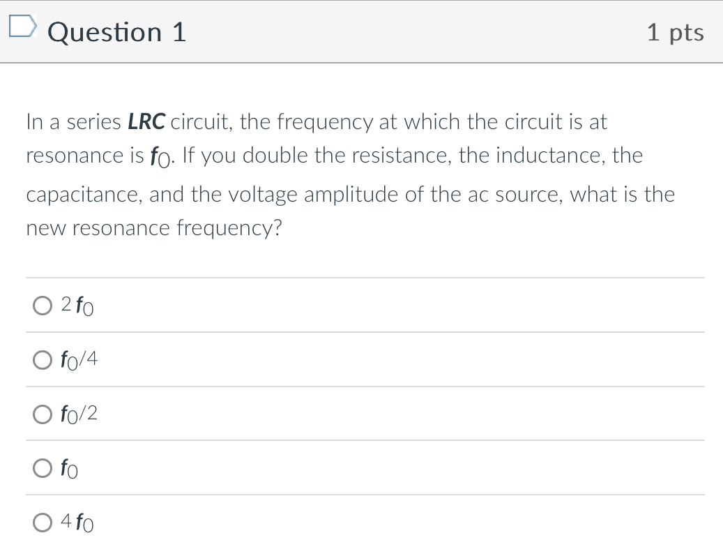 Question 1 1 pts In a series L R C circuit, the