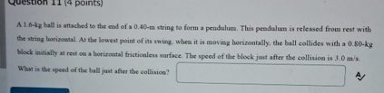 A 1 . 6 - k g ball is attached to the end of a 0