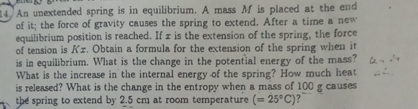 An unextended spring is in equilibrium. A mass M
