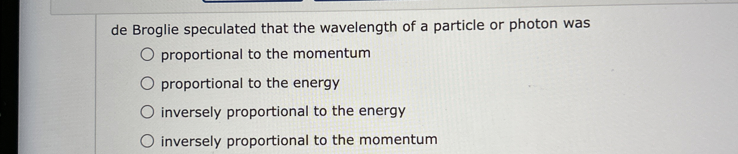 de Broglie speculated that the wavelength of a