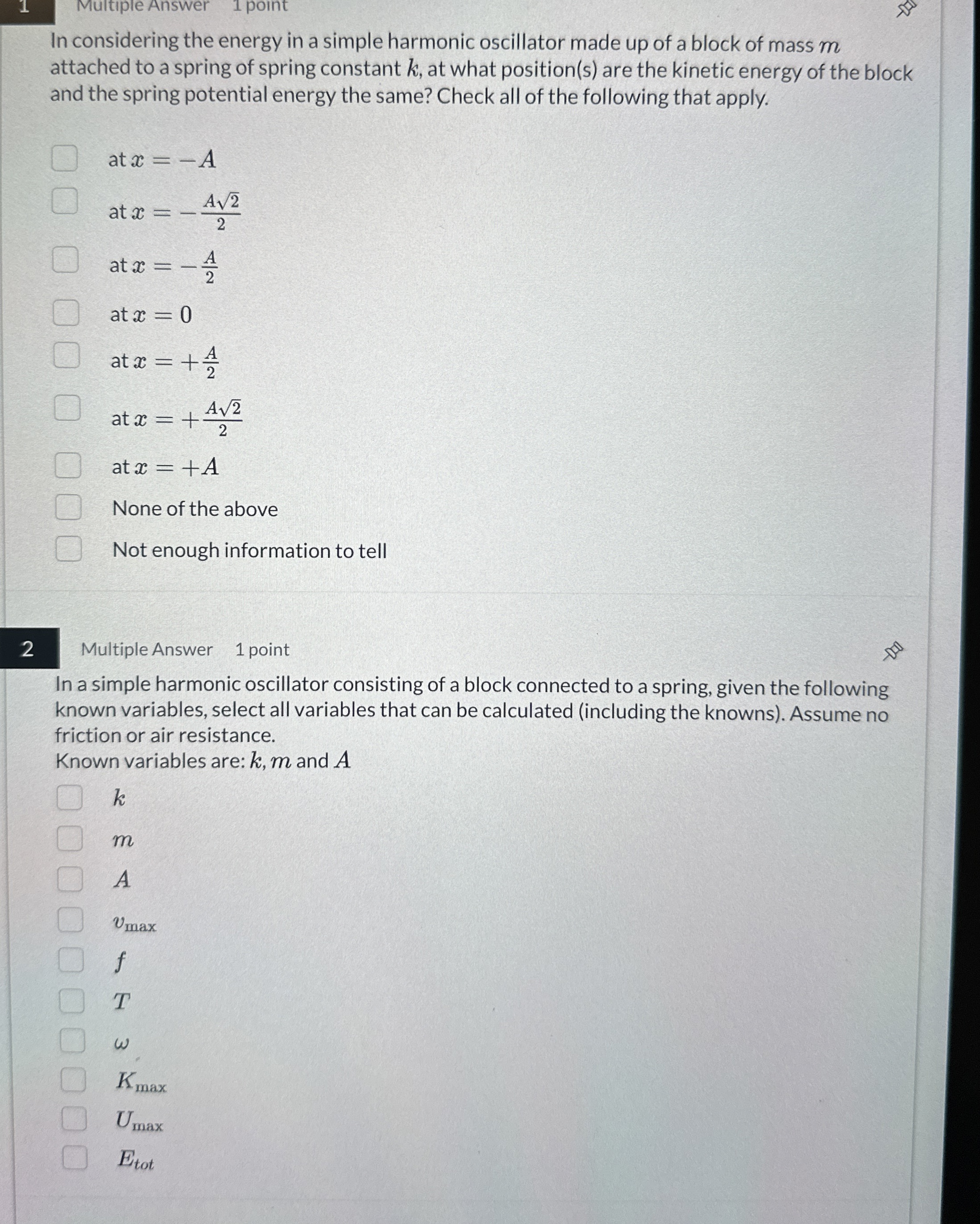 Multiple Answer 1 point In considering the energy