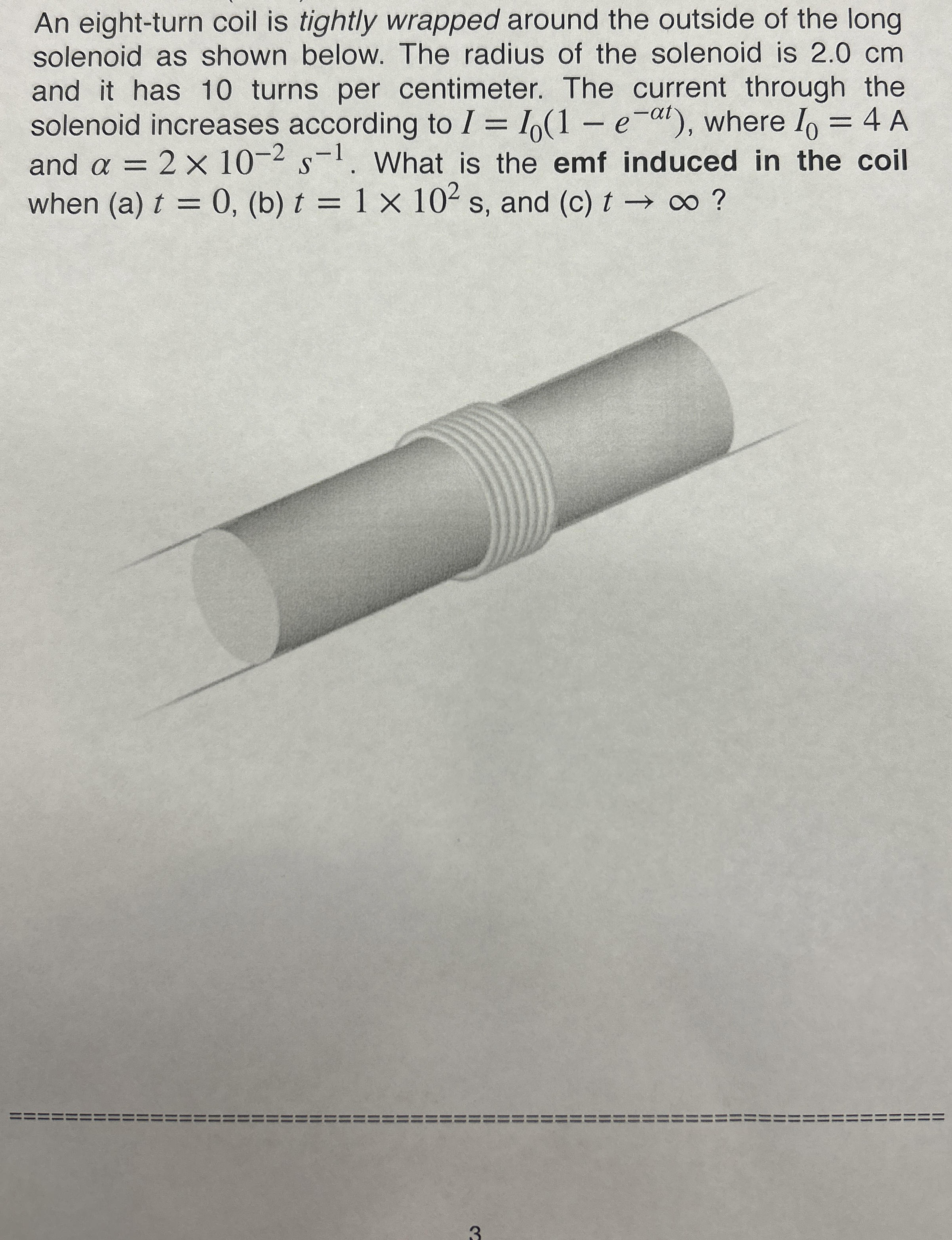 An eight - turn coil is tightly wrapped around