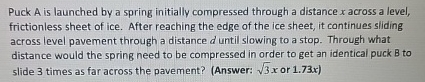 Puck A is launched by a spring initially
