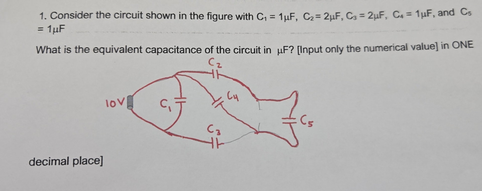 Consider the circuit shown in the figure with C 1