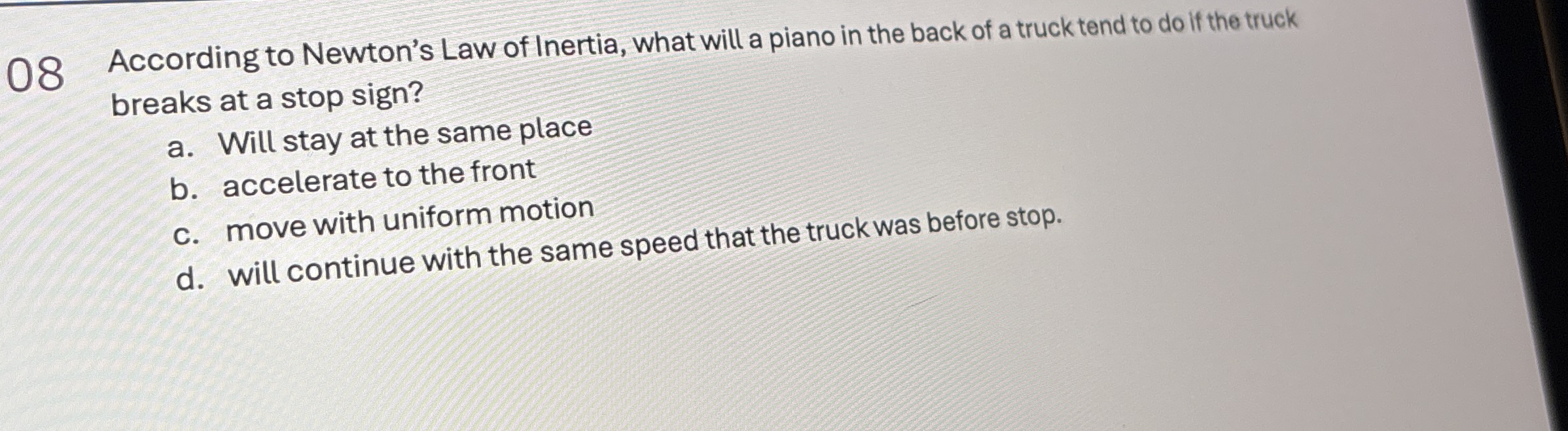 0 8 According to Newton's Law of Inertia, what