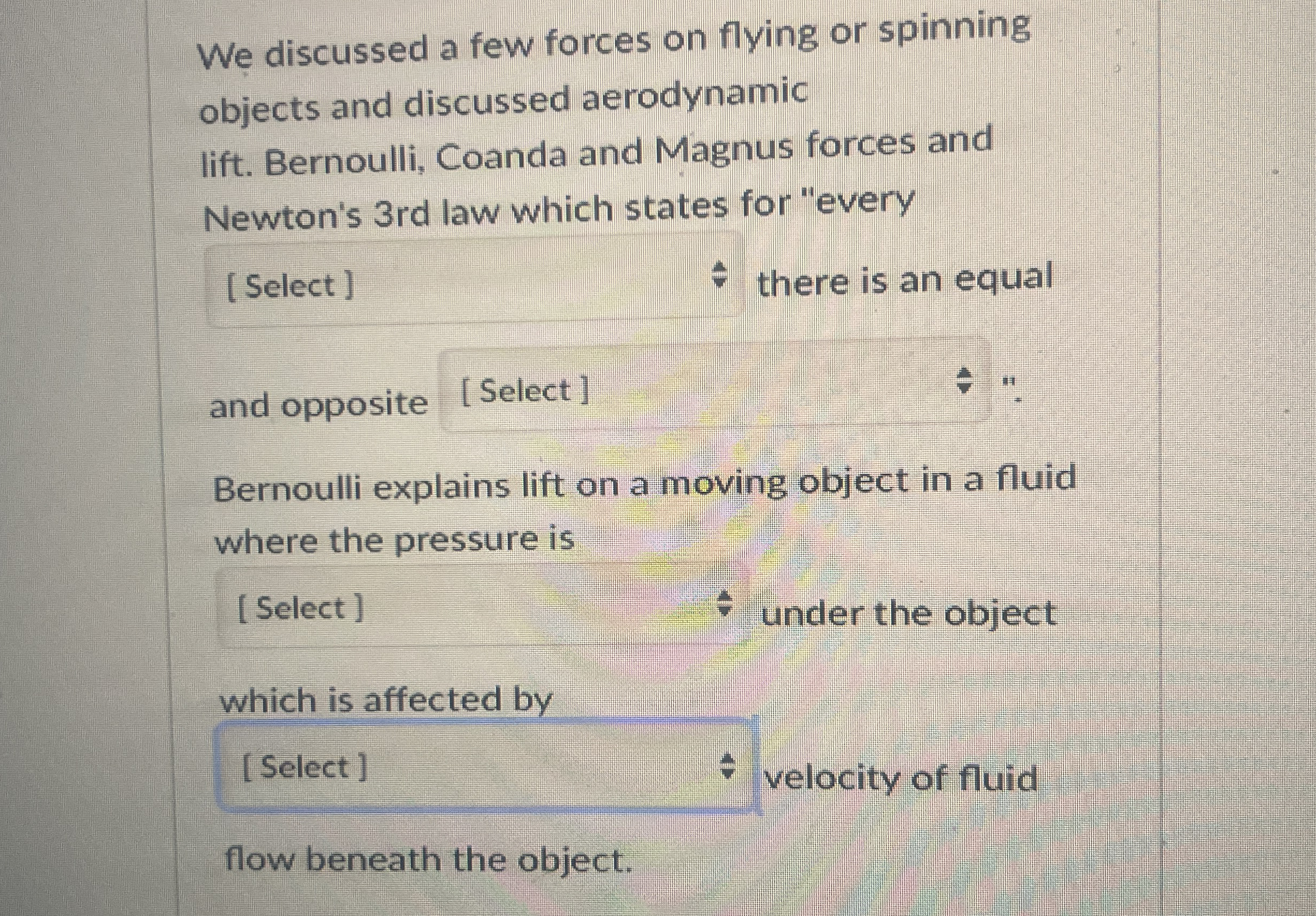 We discussed a few forces on flying or spinning