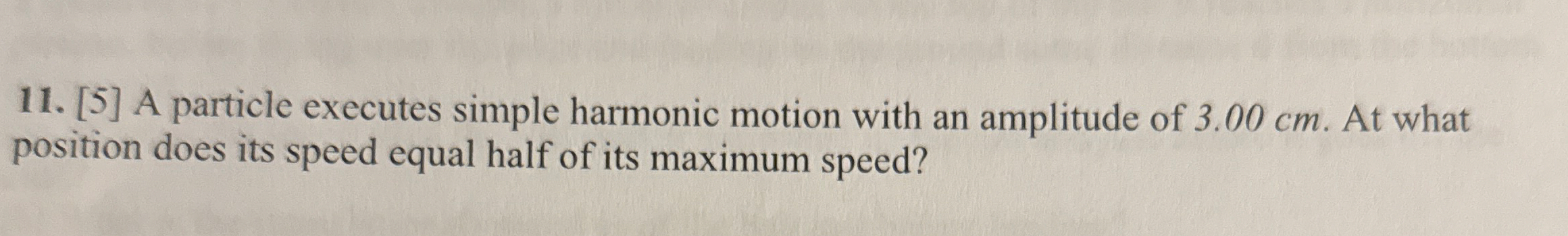 [ 5 ] A particle executes simple harmonic motion