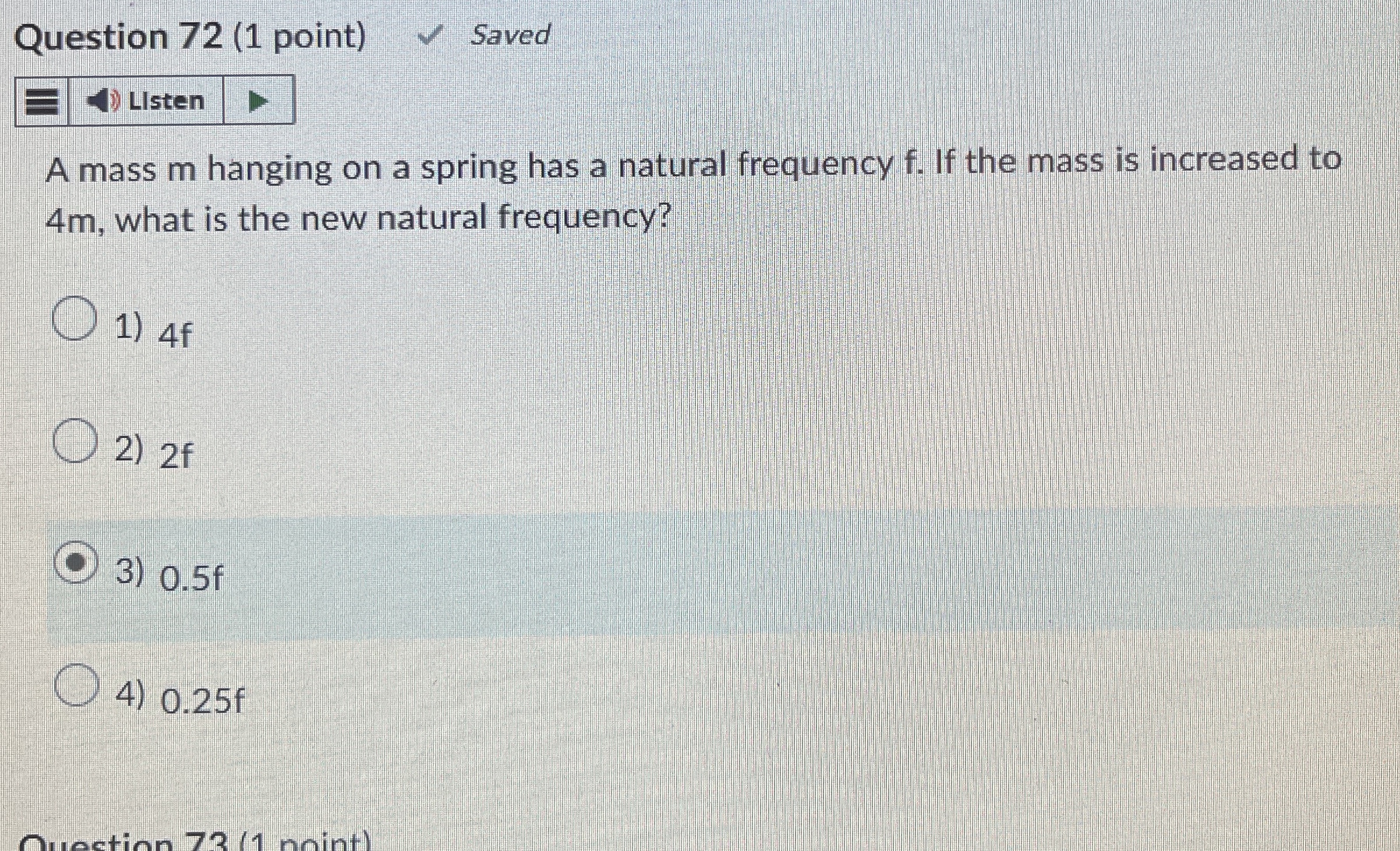 Question 7 2 ( 1 point ) Saved LIsten A mass m