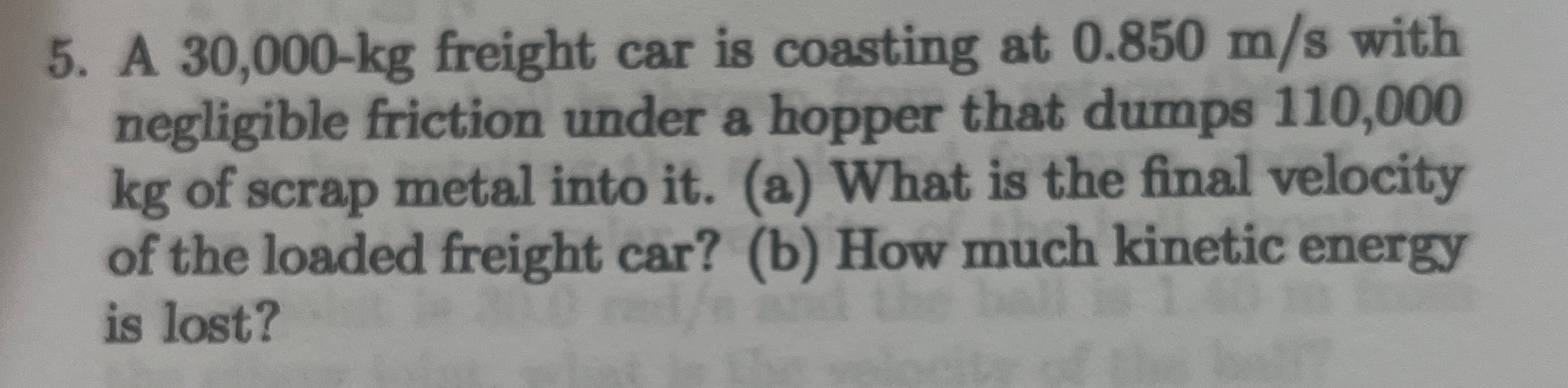 A 3 0 , 0 0 0 - k g freight car is coasting at 0