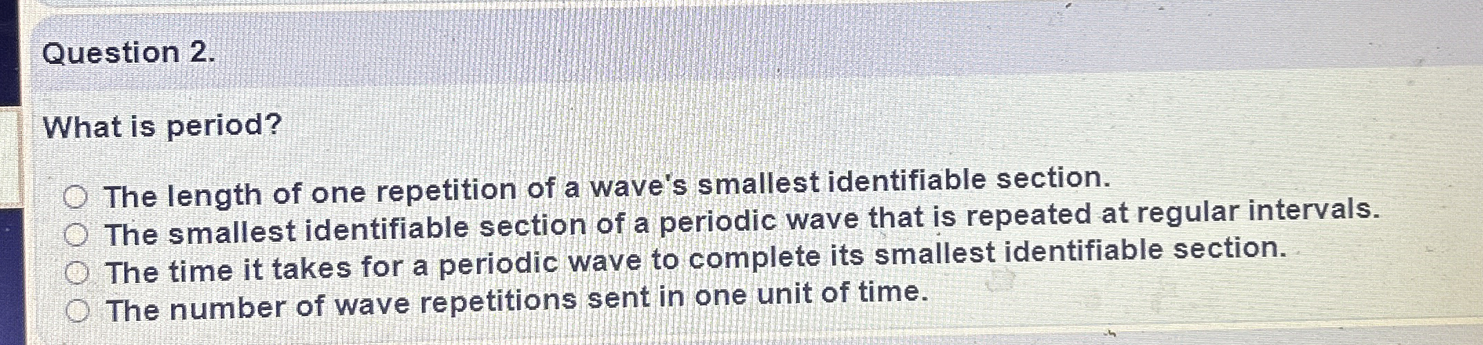 Question 2 . What is period? The length of one