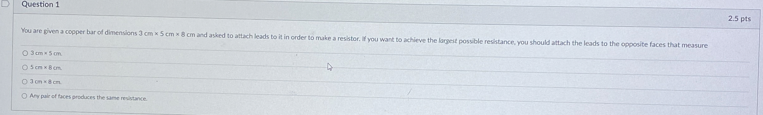 Question 1 2 . 5 pts 3 c m 5 c m 5 c m 8 c m . 3
