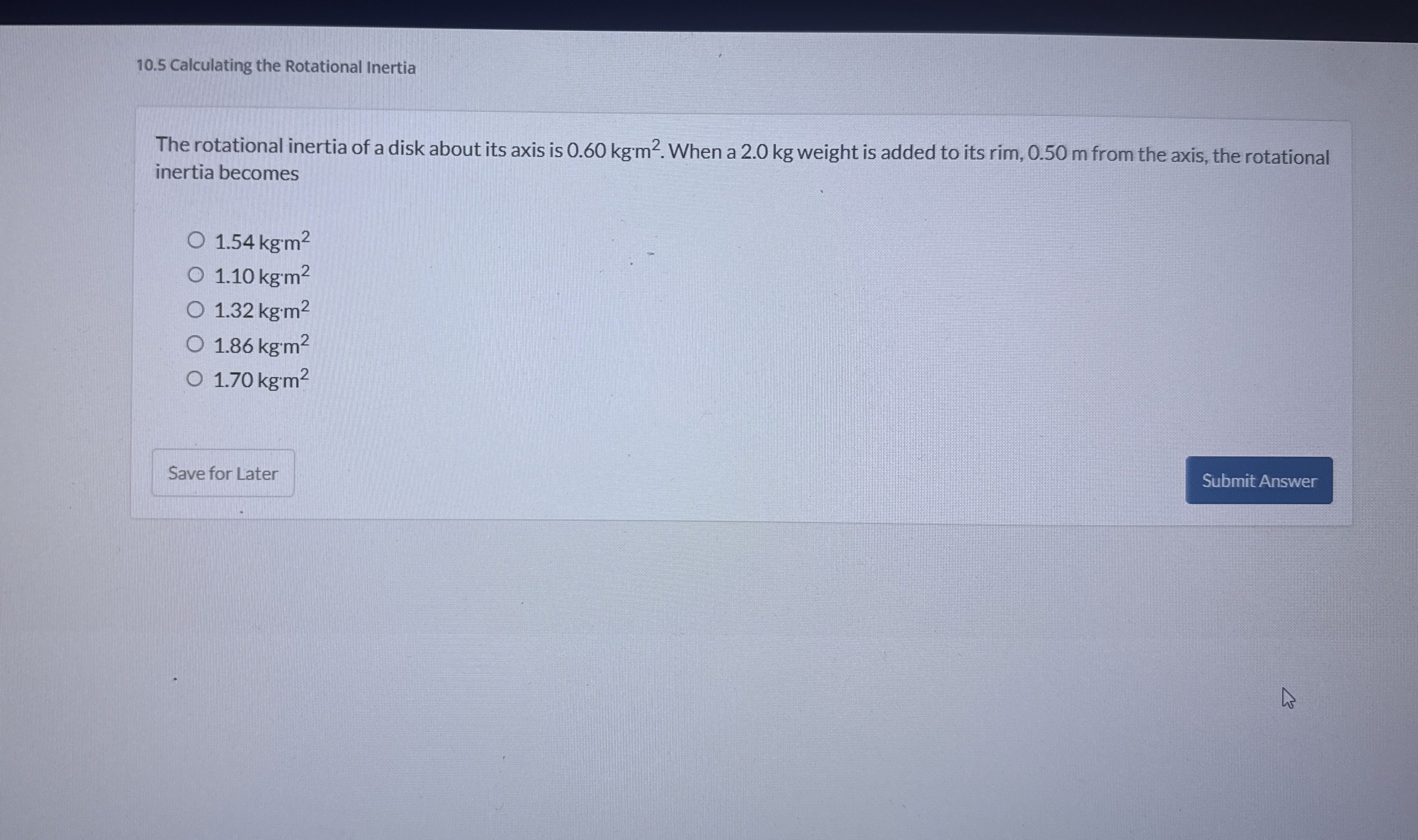 1 0 . 5 Calculating the Rotational Inertia The