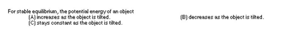 For stable equilibrium, the potential energy of