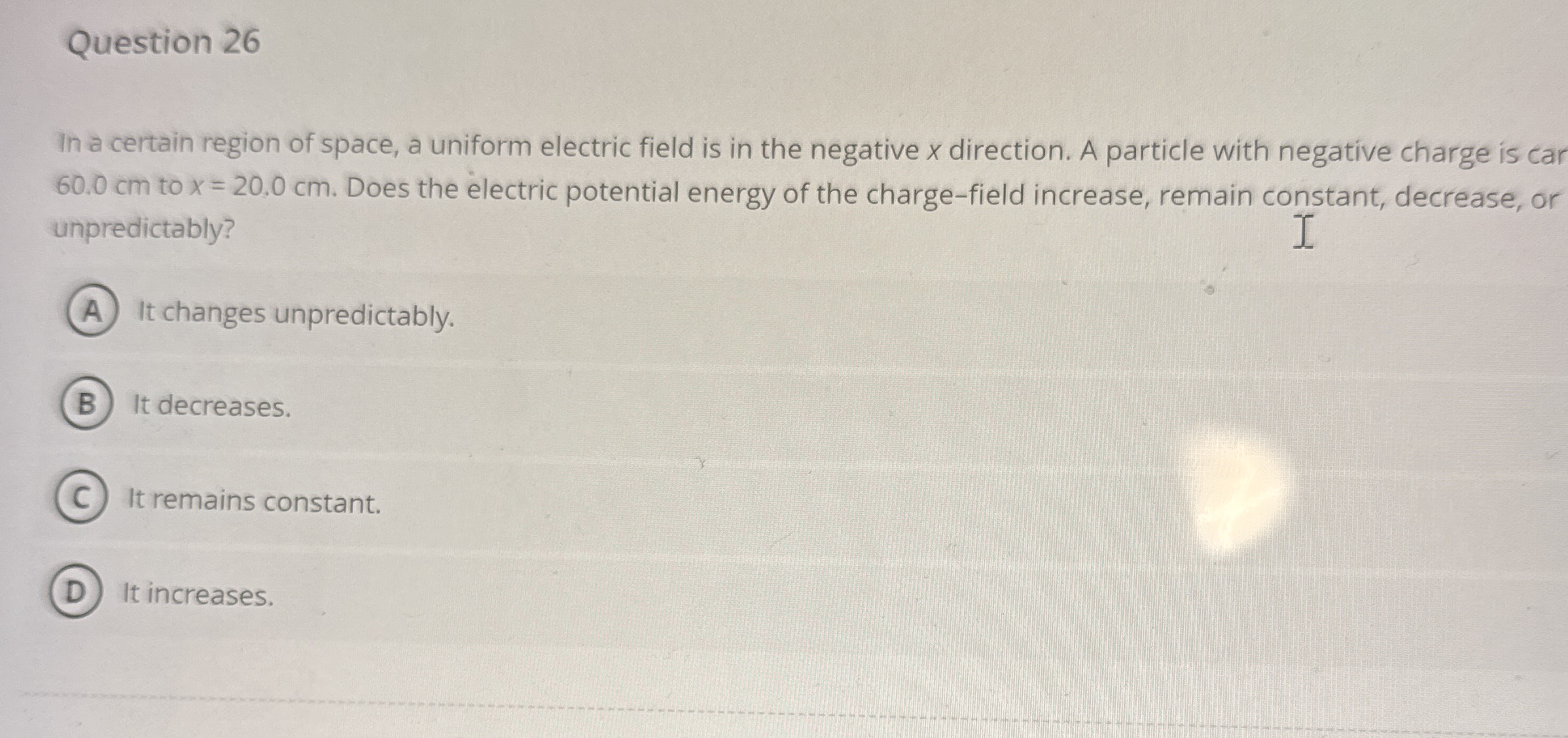 Question 2 6 In a certain region of space, a