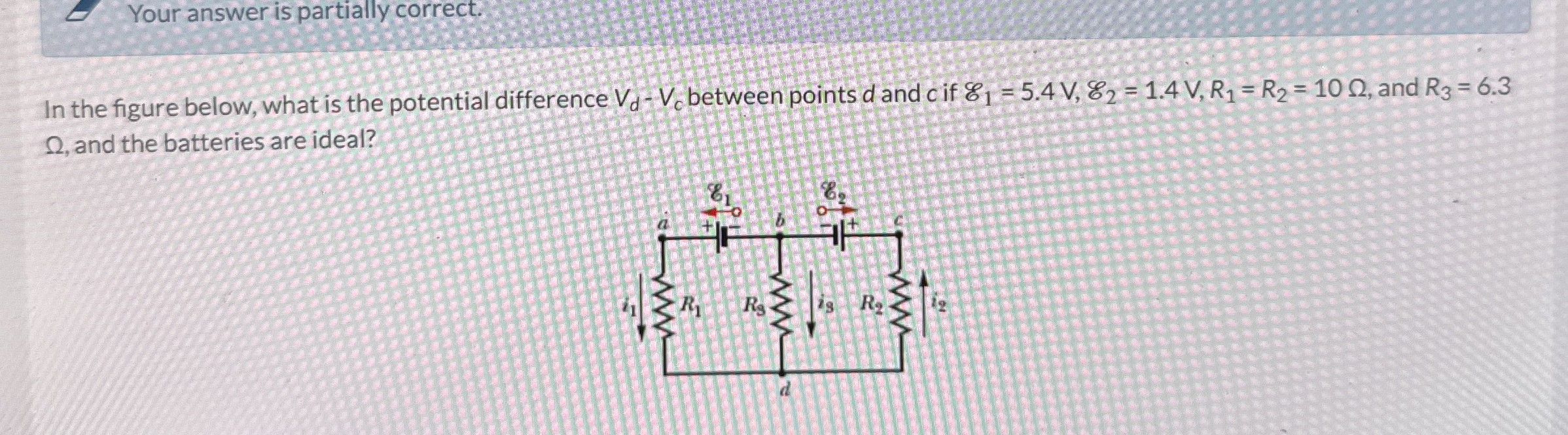 Your answer is partially correct. In the figure