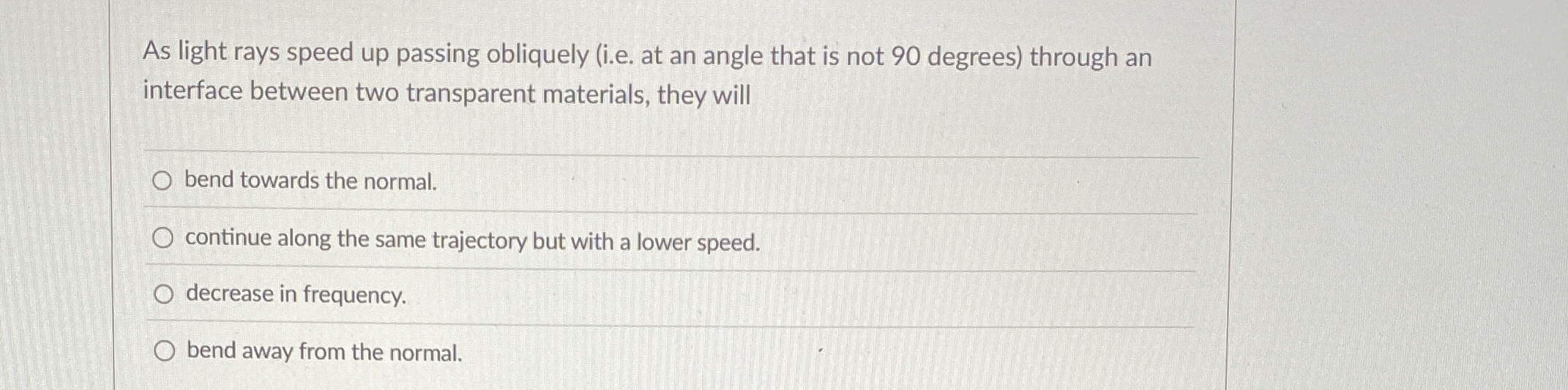 As light rays speed up passing obliquely ( i . e
