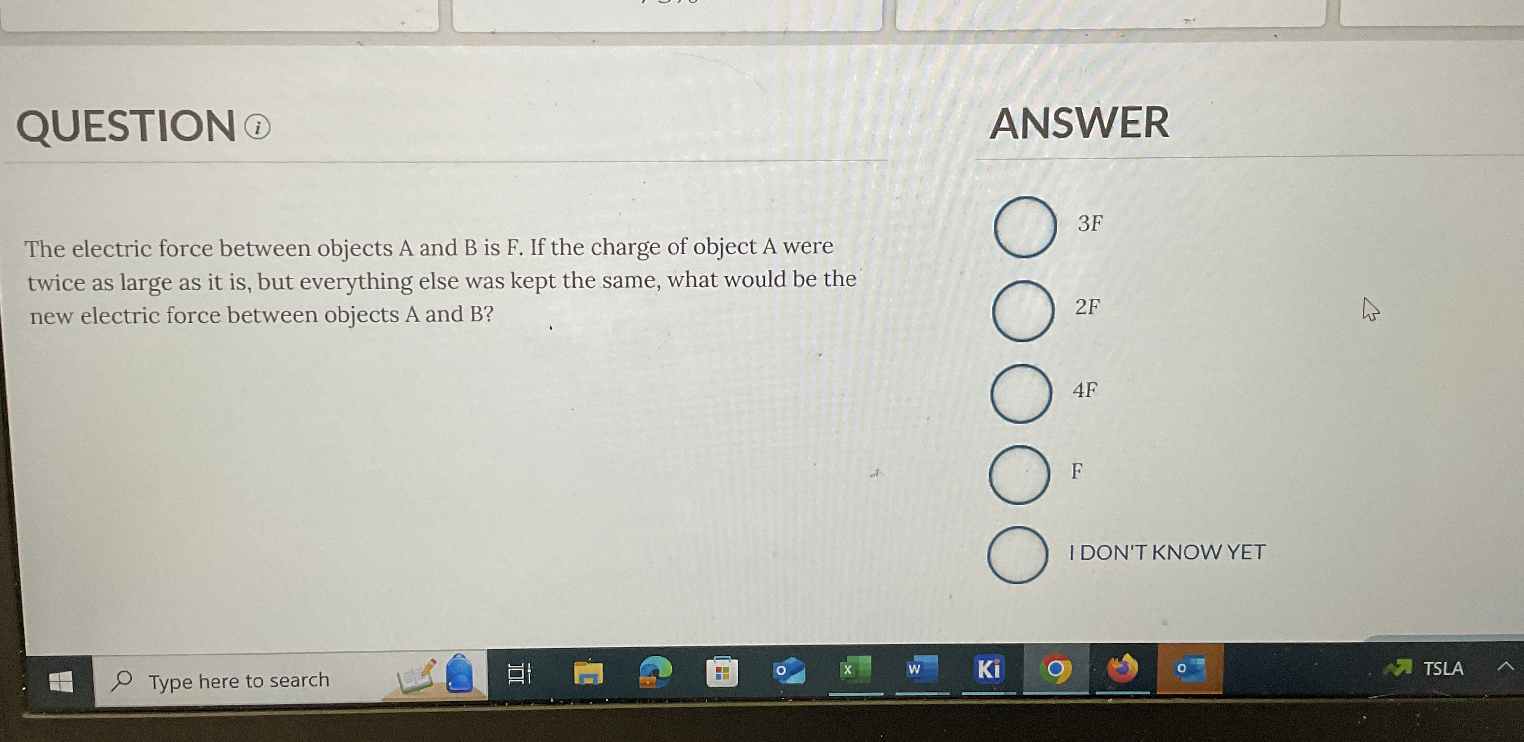 QUESTION i ANSWER The electric force between