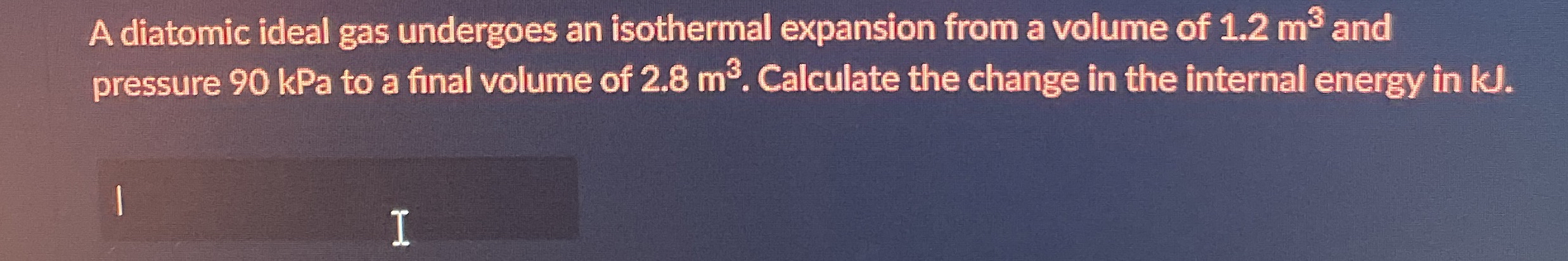A diatomic ideal gas undergoes an isothermal
