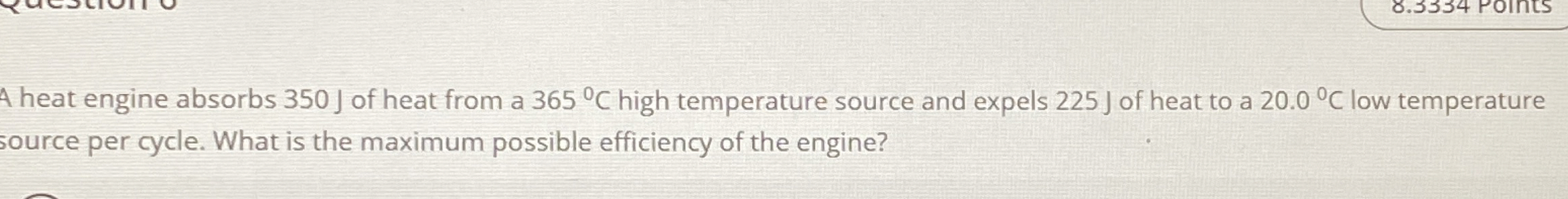 A heat engine absorbs 3 5 0 J of heat from a 3 6