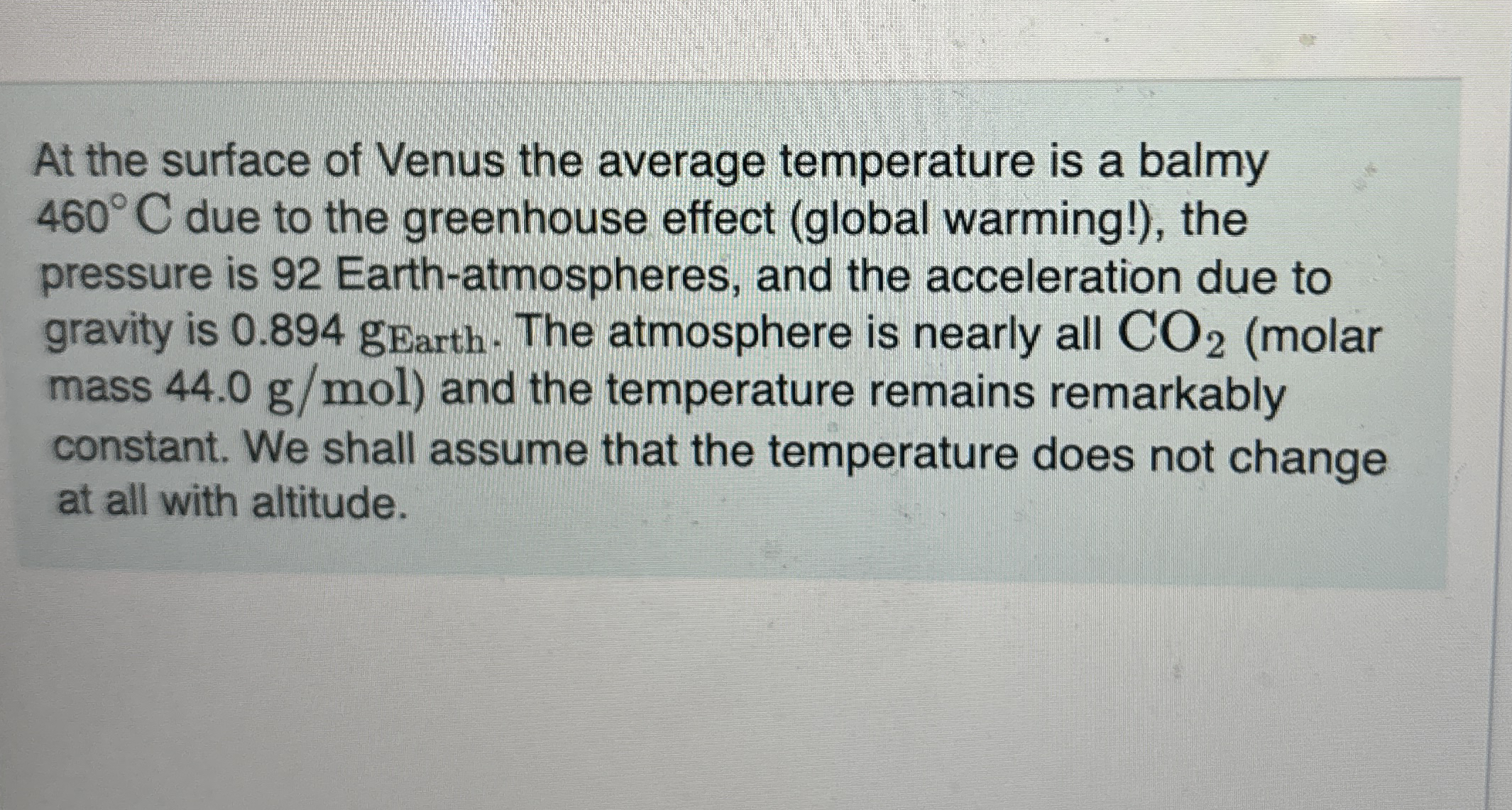 At the surface of Venus the average temperature