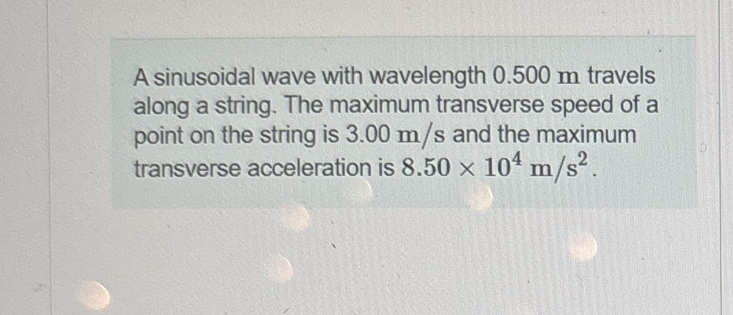 A sinusoidal wave with wavelength 0 . 5 0 0 m