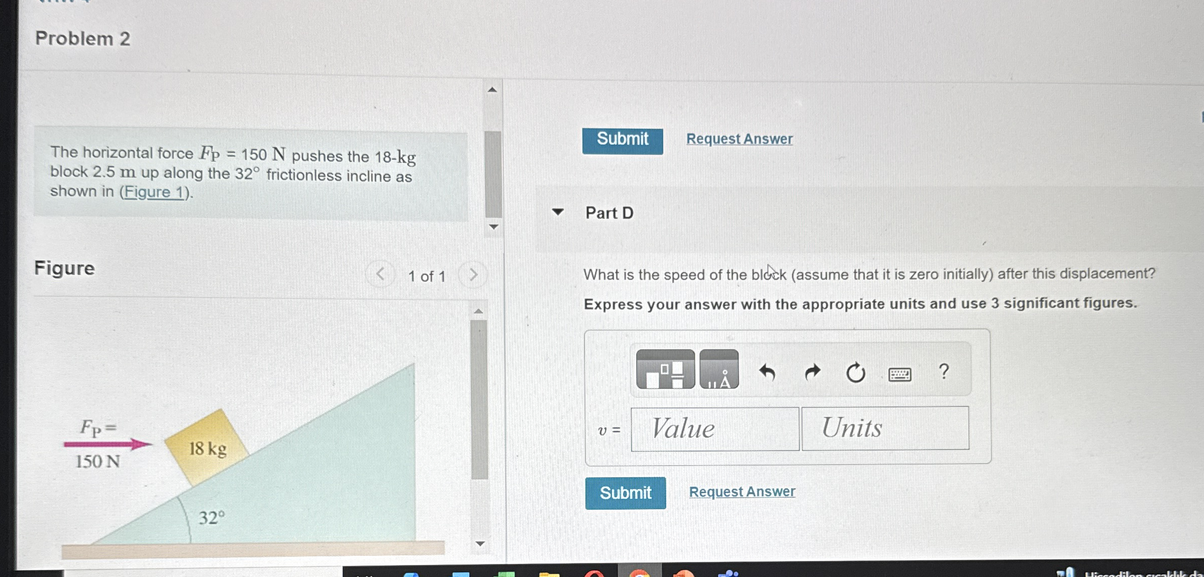 Problem 2 The horizontal force F P = 1 5 0 N
