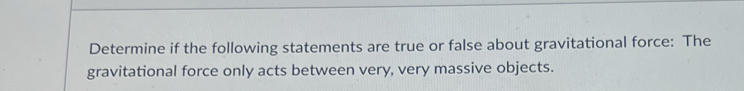 Determine if the following statements are true or