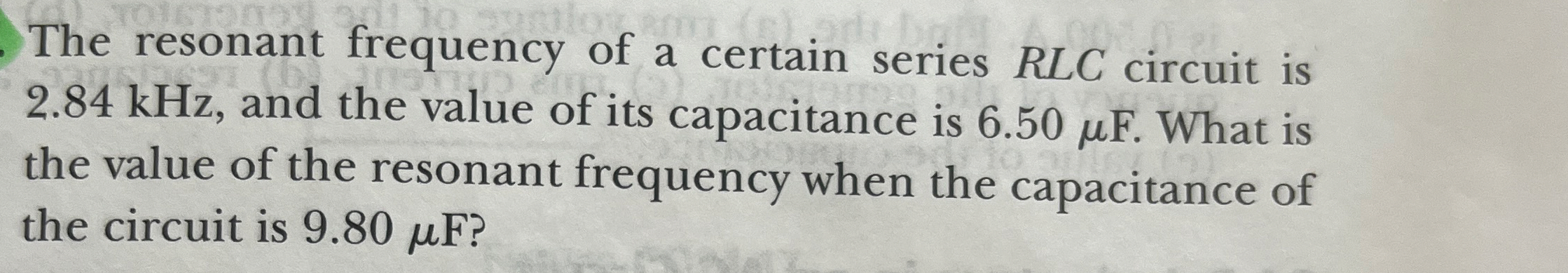 The resonant frequency of a certain series R L C