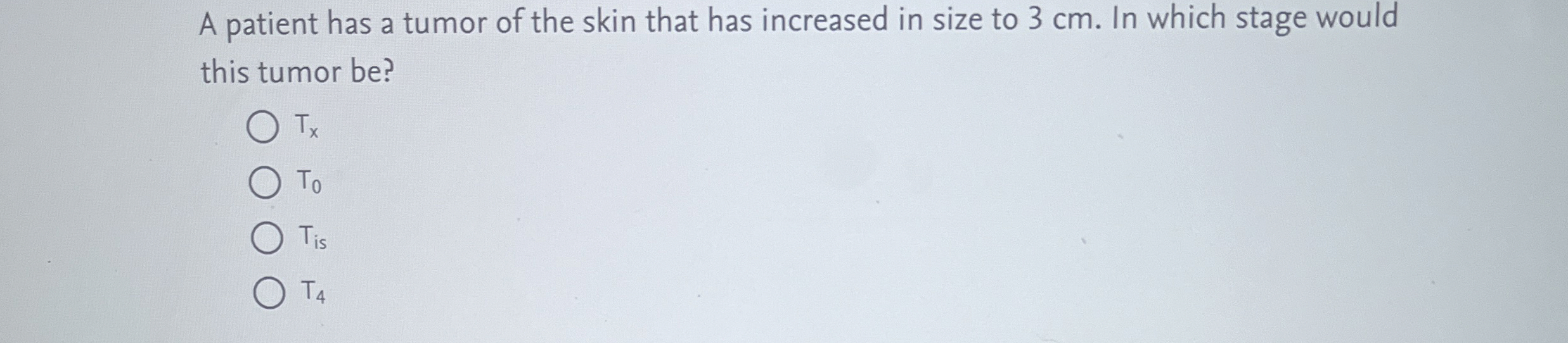 A patient has a tumor of the skin that has