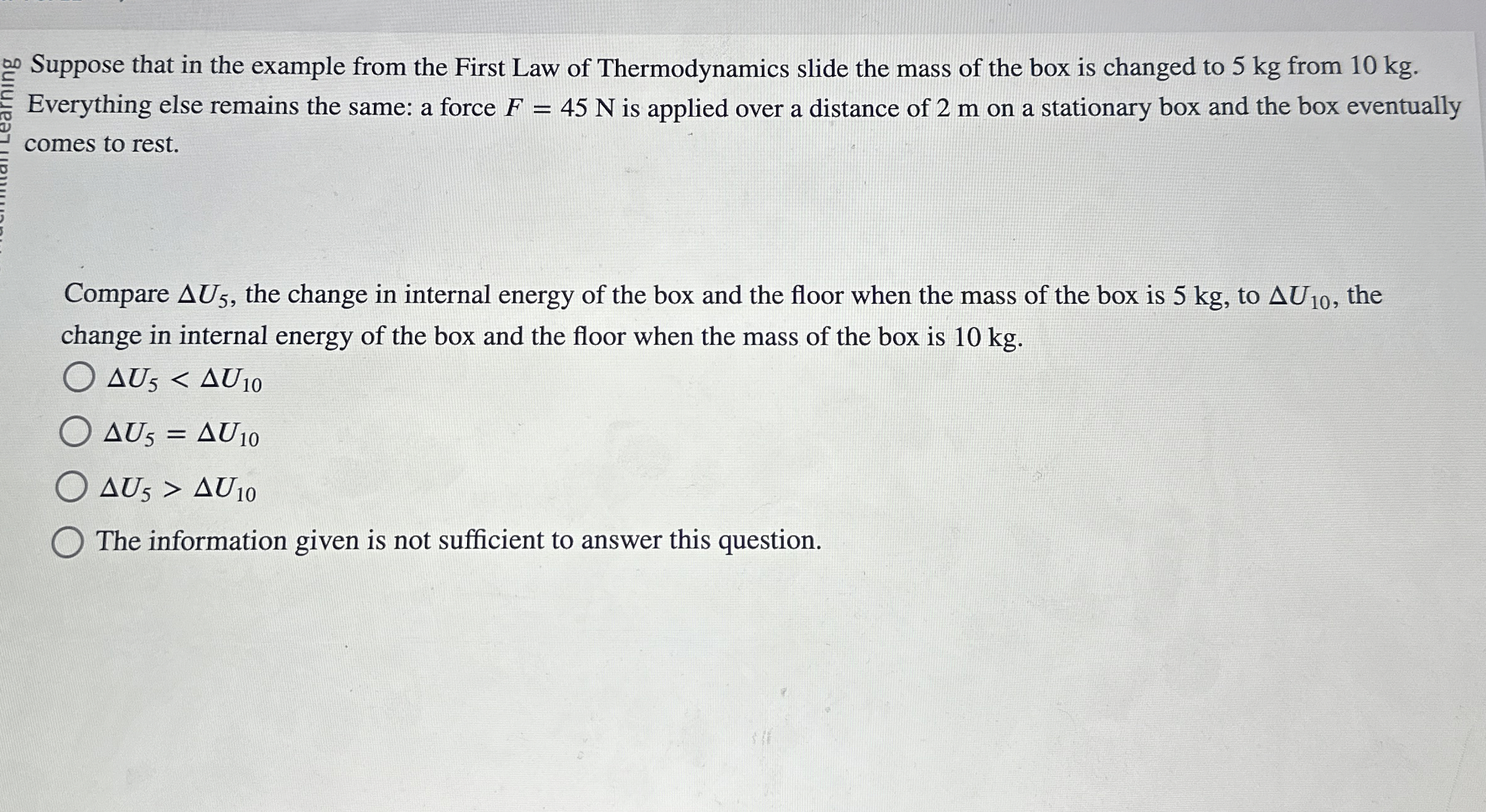Suppose that in the example from the First Law of